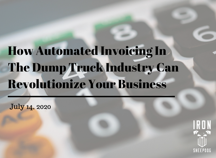 How Automated Invoicing In The Dump Truck Industry Can Revolutionize Your Business